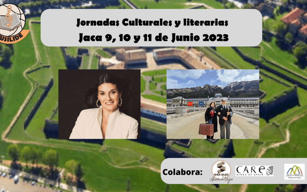 Jornadas culturales y literarias Jaca 9, 10 y 11 de Junio de 2023
